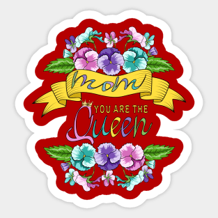 Mom You Are The Queen - Floral Design Sticker